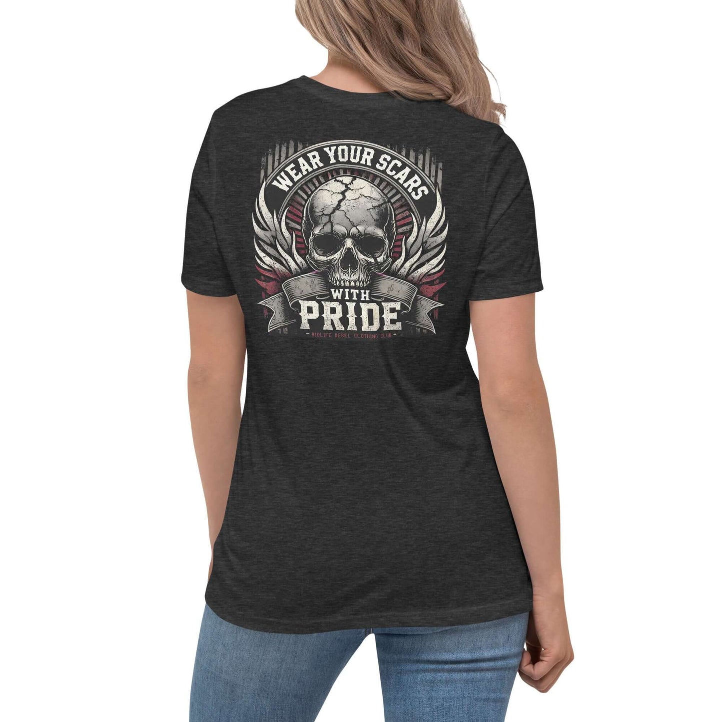 Midlife Rebel Women's T-Shirt with "Wear Your Scars With Pride" skull design, celebrating resilience and strength.