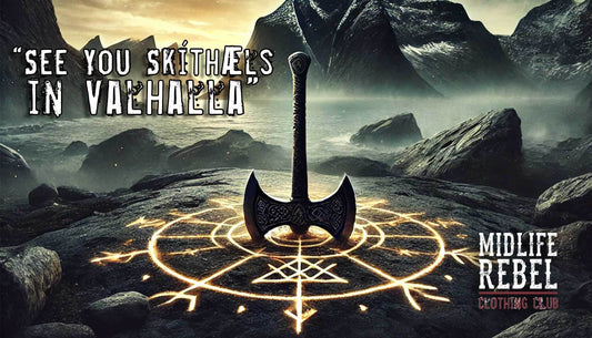 Viking axe on runic circle with 'See You Skíthælls in Valhalla' Midlife Rebel design, rugged mountains in background.